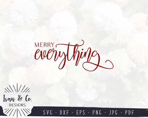 Merry Everything SVG Files | Christmas | Winter | Holidays SVG (863079032) SVG Ivan & Co. Designs 