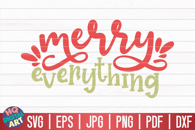Merry everything SVG | Funny Christmas Quote SVG HQDigitalArt 