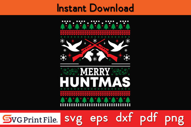 Merry Huntmas Duck Hunting SVG PNG Cut Files SVG SVG Print File 