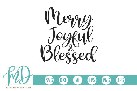 Merry Joyful And Blessed SVG Morgan Day Designs 