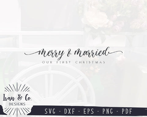 Merry & Married SVG Files | Christmas SVG | Farmhouse Christmas SVG | Marriage SVG | Cricut | Silhouette | Commercial Use | Digital Cut Files (1087284487) SVG Ivan & Co. Designs 
