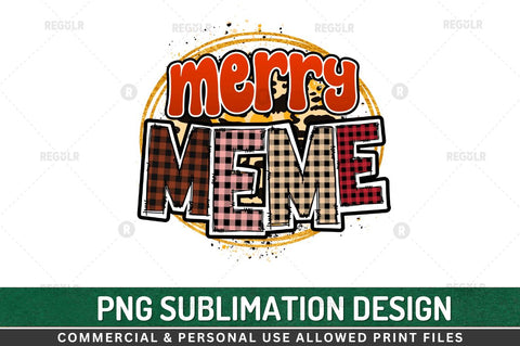 Merry meme Sublimation Design Sublimation Regulrcrative 