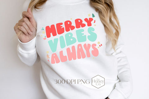 Merry Vibes Always | Cute Christmas Sublimation | Holiday PNG Sublimation The Honey Company 
