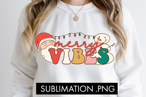 Merry Vibes Sublimation PNG Sublimation Freeling Design House 