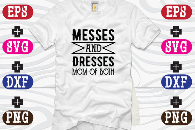 Messes and Dresses Mom Of Both SVG Nurstore 
