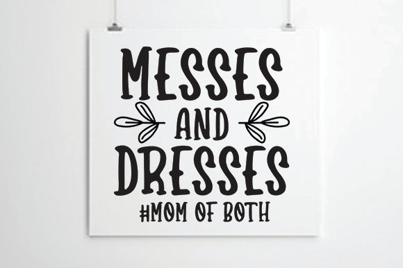 Messes and Dresses Mom Of Both SVG thesvgfactory 