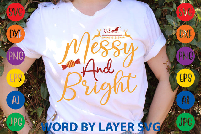 Messy And Bright, Christmas SVG Design SVG Rafiqul20606 