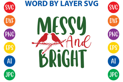 Messy And Bright, Christmas SVG SVG Rafiqul20606 