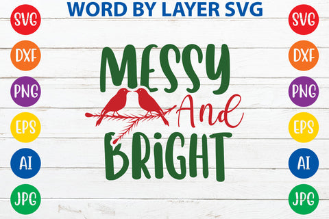 Messy And Bright, Christmas SVG SVG Rafiqul20606 