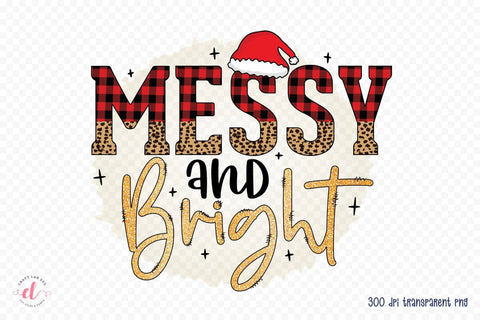 Messy and Bright - Funny Christmas PNG Sublimation CraftLabSVG 