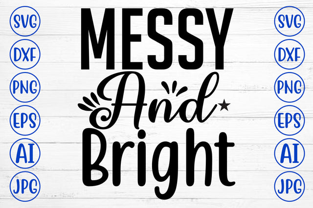 Messy And Bright SVG Cut File SVG Syaman 