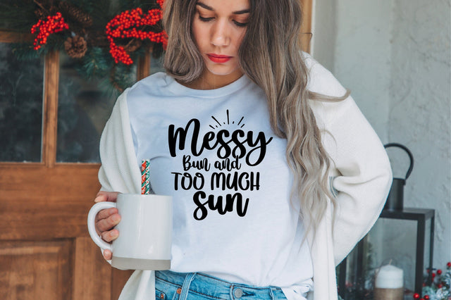 Messy Bun and Too Much Sun svg file SVG orpitasn 