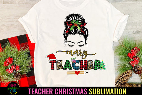 Messy Bun Christmas Teacher Sublimation I Holiday Teacher Sublimation Happy Printables Club 