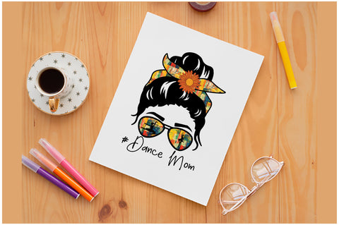 Messy Bun Dance Mom Sublimation Sublimation Jagonath Roy 