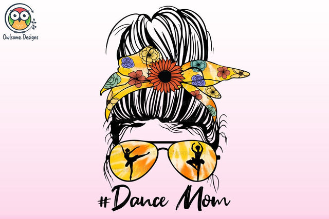 Messy Bun Dance Mom Sublimation Sublimation LAM HOANG THUY 