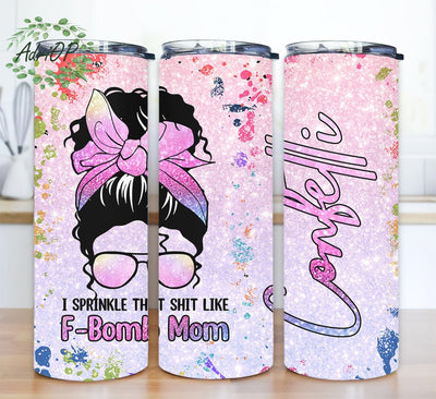 Messy Bun F-Bomb Mom 20oz Skinny Tumbler Png, I Sprinkle The Like Confetti, Mothers Day Gifts, F-Bomb Tumbler, Confetti Tumbler, Happy Mothers Day Tumbler Design Sublimation AdriOP 