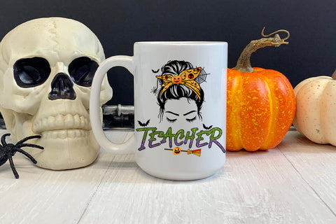 Messy Bun Halloween Teacher I Teacher Halloween Sublimation Sublimation Happy Printables Club 