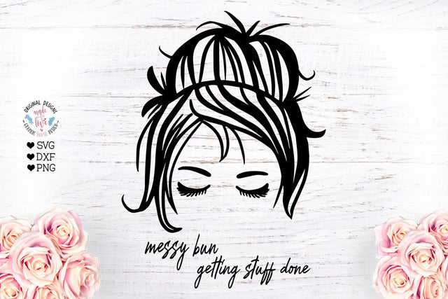 Messy Bun - Mom Sublimation Cut Files SVG Graphic House Design 