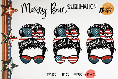 Messy Bun Sublimation. Patriotic Messy Bun Mom Life Sublimation SVG Klava P 