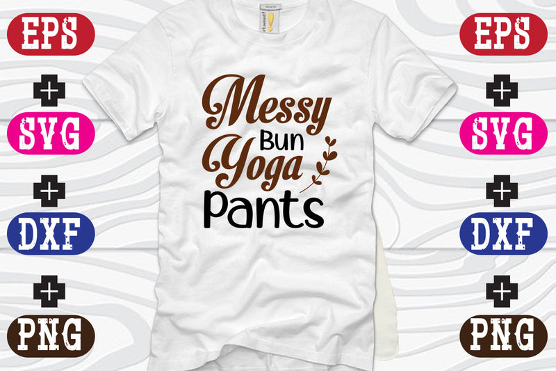 Messy Bun Yoga Pants SVG Nurstore 