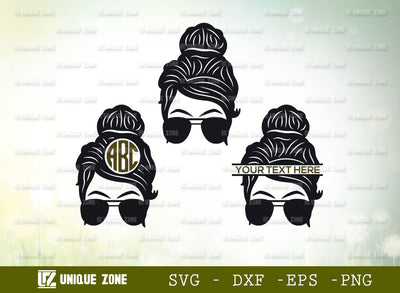 Messy Hair Bun SVG Monogram, Messy Bun Svg, Hair Bun With Sunglasses Svg, Messy Bun Face Svg, Girl Svg, Mom Svg, Pretty Svg, Hairstylist Svg, Hair Bun Svg, Princess Svg, SVG Unique Zone 