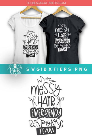 Messy Hair Emergency Response Team | Hairdresser cut file SVG TheBlackCatPrints 
