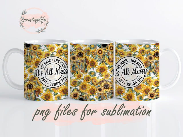 Messy Mug PNG, Messy Mama Mug Wrap, Mama Sunflower Floral PNG wrap, MAMA Png Sublimation PrintingLife 