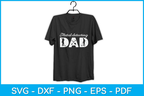 Metal Detectorist Dad Fathers Day Svg Design SVG artprintfile 