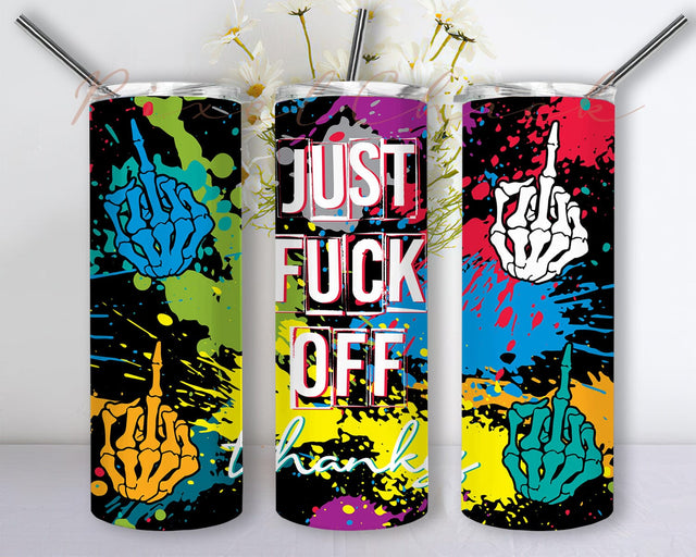 Middle Finger Just Fuck Off Thanks 20oz Skinny Tumbler Png, Middle Finger Tumbler, Color Png, Skeleton Tumbler, Skeleton Middle Finger Png Sublimation PixelChick 