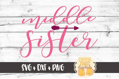 Middle Sister - Arrow SVG Cheese Toast Digitals 