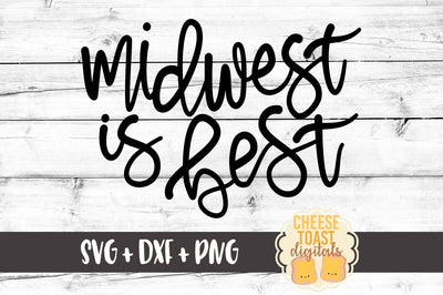 Midwest Is Best SVG Cheese Toast Digitals 