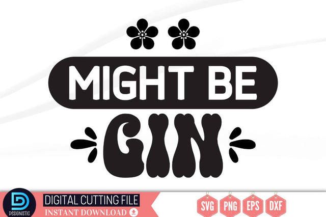 Might be gin SVG SVG DESIGNISTIC 