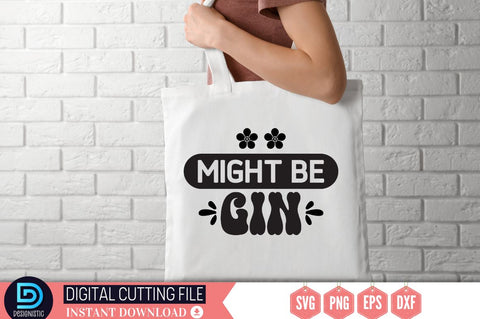 Might be gin SVG SVG DESIGNISTIC 