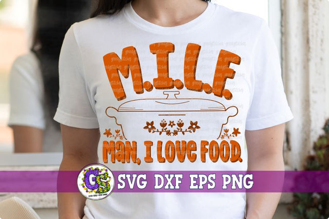 MILF Man, I Love Food SVG DXF EPS PNG-Thanksgiving SVG SVG Greedy Stitches 