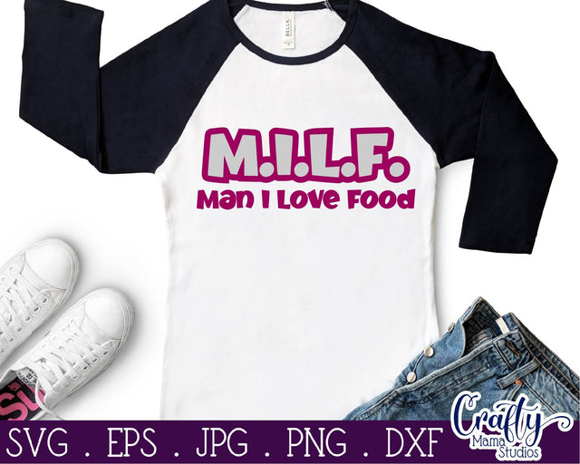 MILF Svg - Man I Love Food Svg - Sarcastic Svg - Funny Mom Svg SVG Crafty Mama Studios 