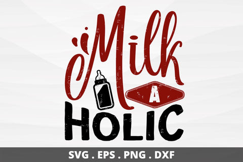 Milk a holic SVG Designangry 