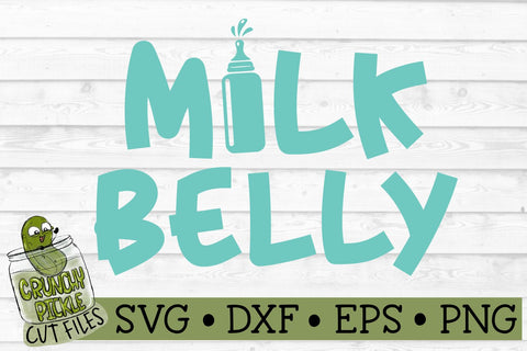 Milk Belly Baby SVG File SVG Crunchy Pickle 