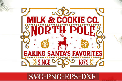 Milk & cookie co. north pole baking Santa's favorites since 1879 SVG SVG DESIGNISTIC 
