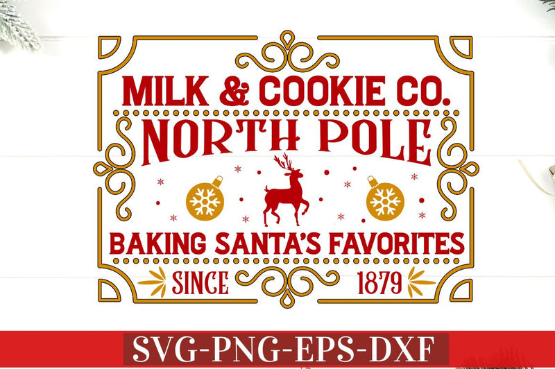 Milk & cookie co. north pole baking Santa's favorites since 1879 SVG SVG DESIGNISTIC 