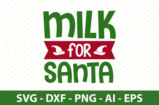 Milk for Santa svg SVG orpitasn 