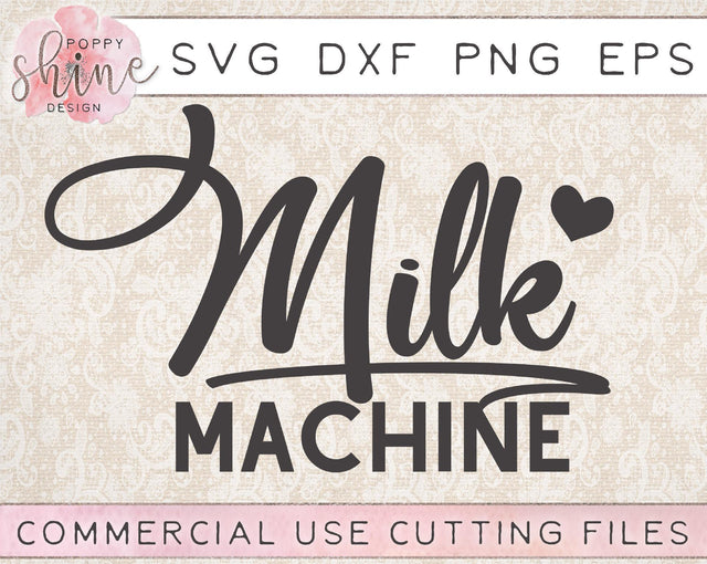 Milk Machine SVG Poppy Shine Design 