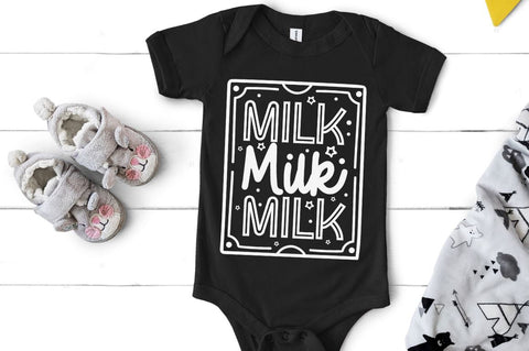 Milk milk milk , baby SVG SVG DESIGNISTIC 