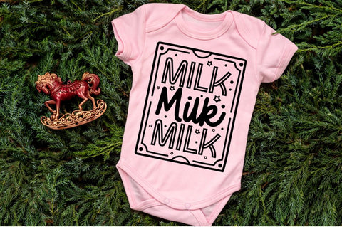 Milk milk milk , baby SVG SVG DESIGNISTIC 