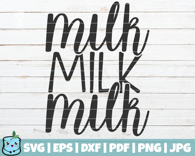 Milk Milk Milk SVG MintyMarshmallows 