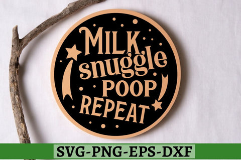 Milk snuggle poop repeat SVG, Milk snuggle poop repeat SVG DESIGNISTIC 