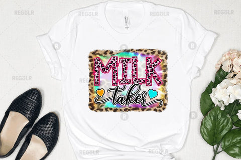 Milk taker Sublimation Design Sublimation Regulrcrative 
