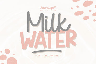 Milk Water Font yumnatype 