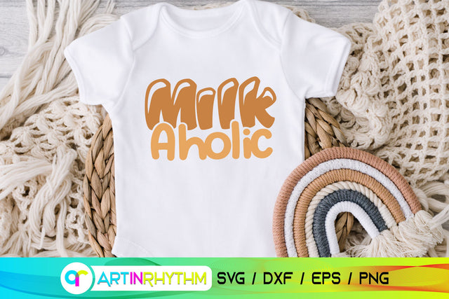 Milkaholic baby svg SVG Artinrhythm shop 