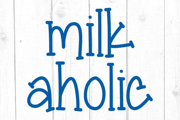 Milkaholic Svg SVG cricutfilesmg 