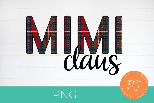 Mimi Claus Holiday Sublimation PNG SVG Pickled Thistle Creative 